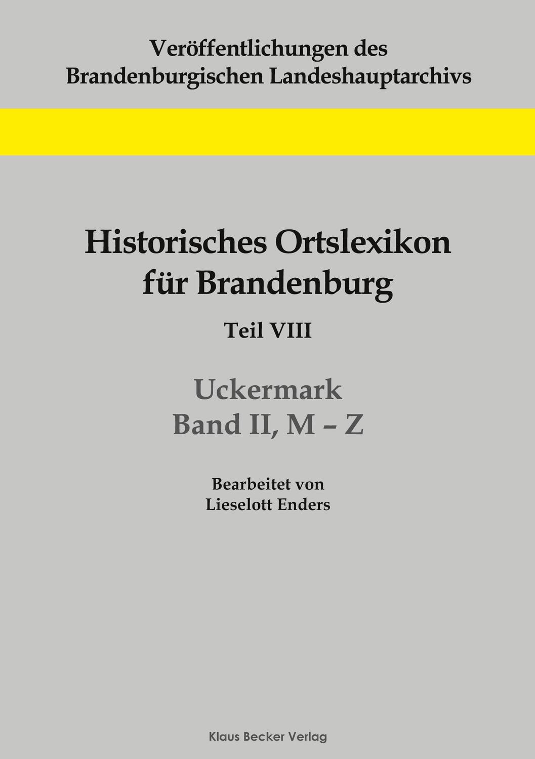 Cover: 9783883723099 | Historisches Ortslexikon für Brandenburg, Teil VIII, Uckermark,...