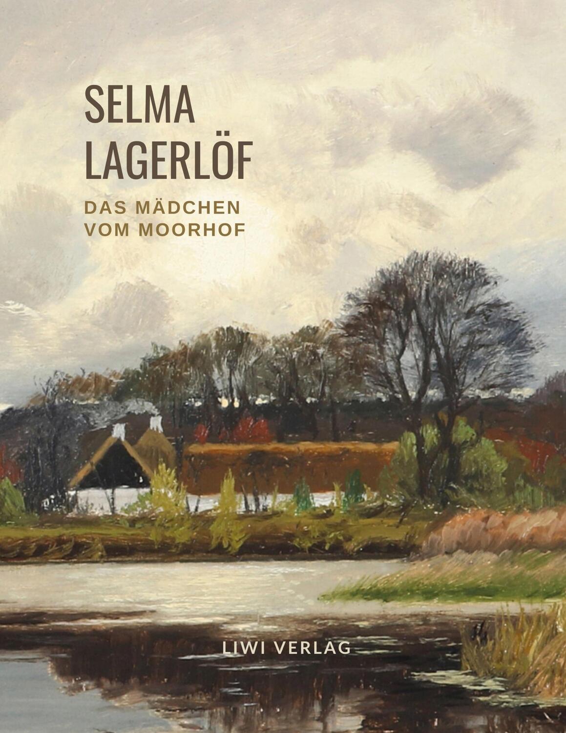 Cover: 9783965424197 | Selma Lagerlöf: Das Mädchen vom Moorhof | Selma Lagerlöf | Taschenbuch