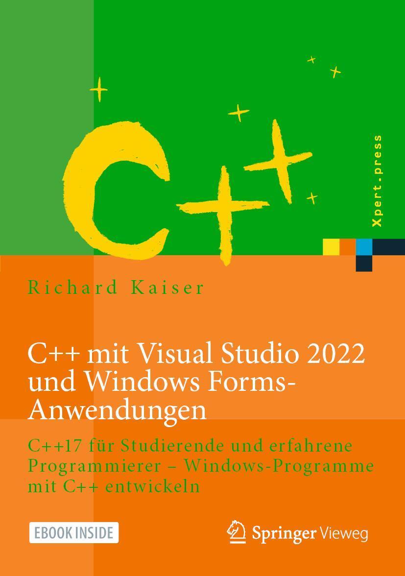 Cover: 9783662652565 | C++ mit Visual Studio 2022 und Windows Forms-Anwendungen | Kaiser