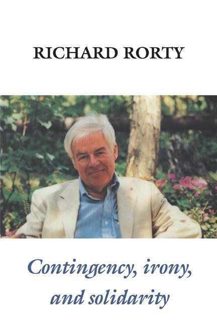 Cover: 9780521367813 | Contingency, Irony, and Solidarity | Richard Rorty | Taschenbuch