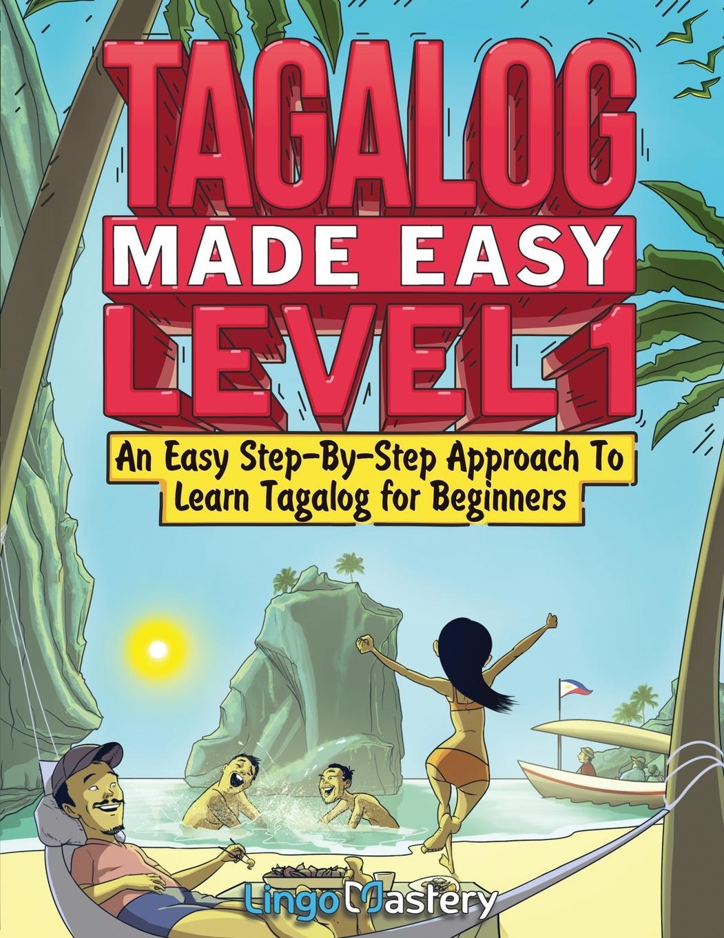 Cover: 9781951949754 | Tagalog Made Easy Level 1 | Lingo Mastery | Taschenbuch | Paperback