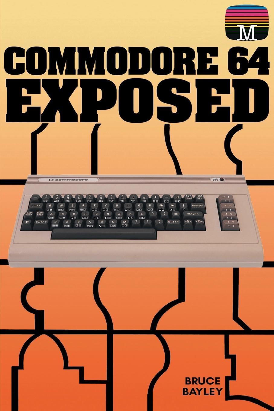 Cover: 9781789829617 | Commodore 64 Exposed | Bruce Bayley | Taschenbuch | Paperback | 2022