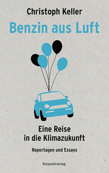 Cover: 9783858698452 | Benzin aus Luft | Christoph Keller | Taschenbuch | 2019