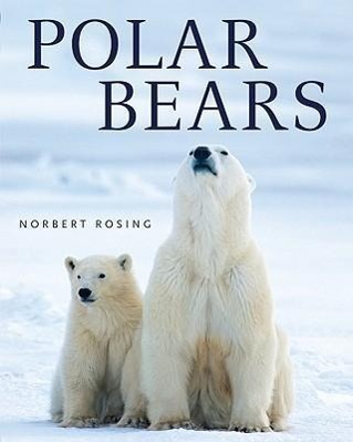 Cover: 9781554076239 | Polar Bears | Norbert Rosing | Taschenbuch | Kartoniert / Broschiert