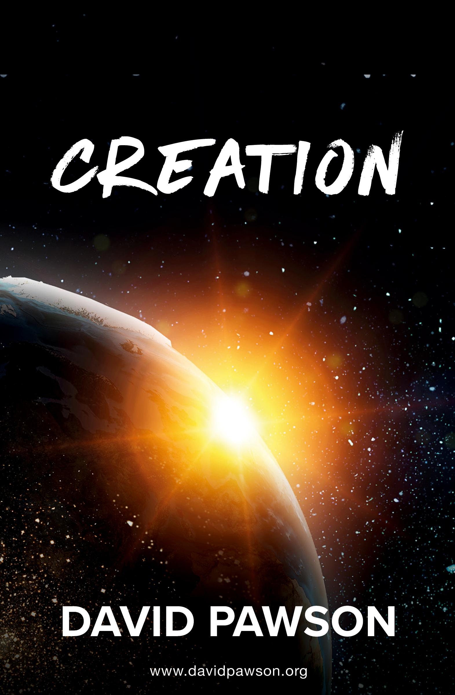 Cover: 9781913472733 | CREATION | David Pawson | Taschenbuch | Paperback | Englisch | 2024