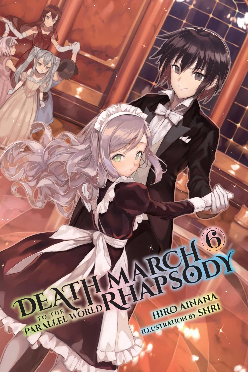 Cover: 9780316556125 | Death March to the Parallel World Rhapsody, Vol. 6 (Light Novel)