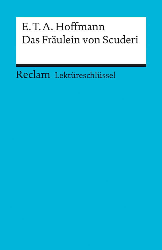 Cover: 9783150153215 | Lektüreschlüssel E.T.A. Hoffmann 'Das Fräulein von Scuderi' | Buch