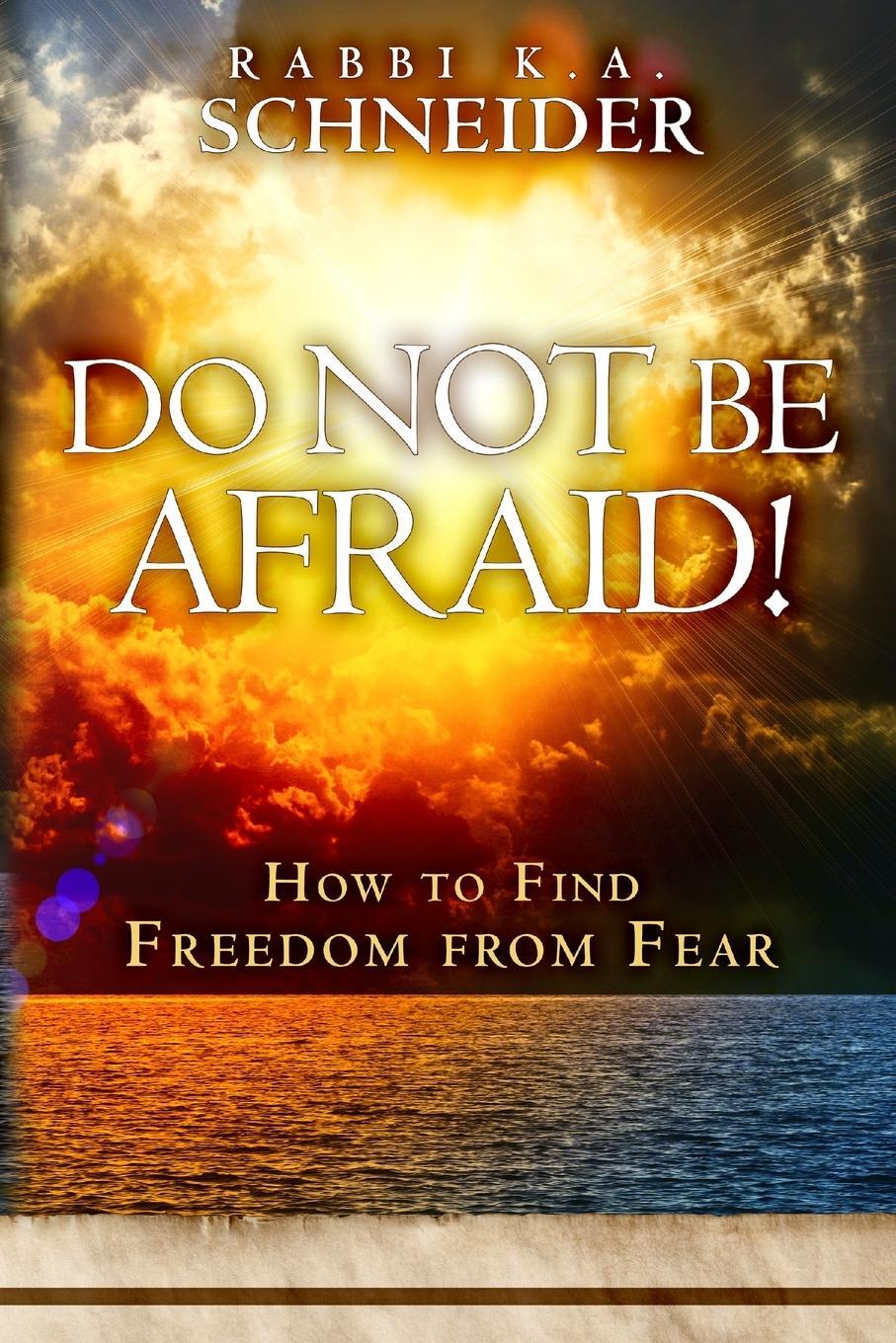 Cover: 9780768404029 | Do Not Be Afraid! | How to Find Freedom From Fear | Schneider | Buch