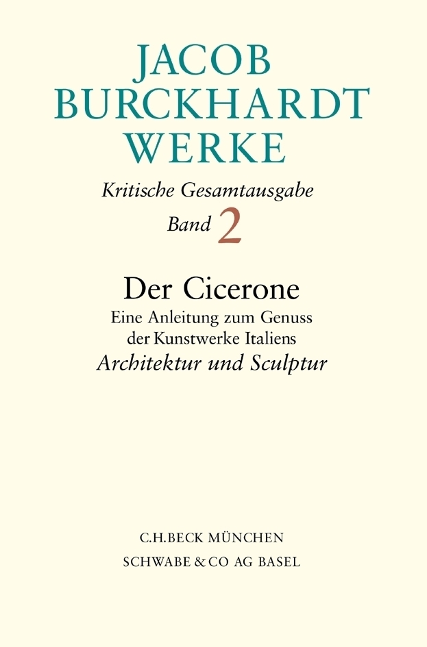 Cover: 9783406471568 | Jacob Burckhardt Werke Bd. 2: Der Cicerone. Eine Anleitung zum...
