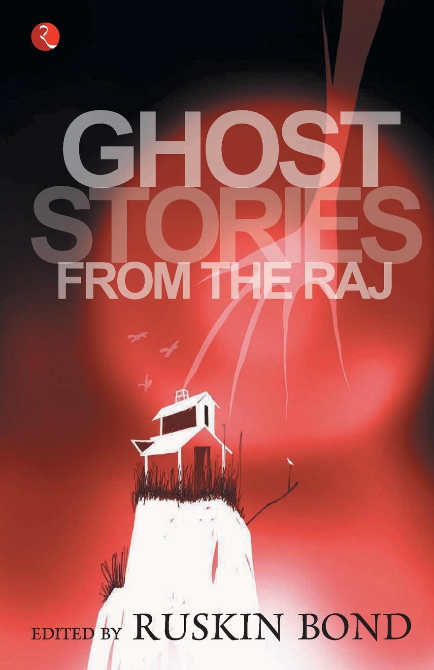 Cover: 9788171679928 | Ghost Stories From The Raj | Ruskin Bond | Taschenbuch | Paperback