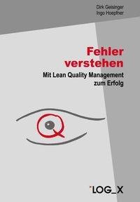 Cover: 9783932298332 | Fehler verstehen | Mit Lean Quality Management zum Erfolg | Gebunden