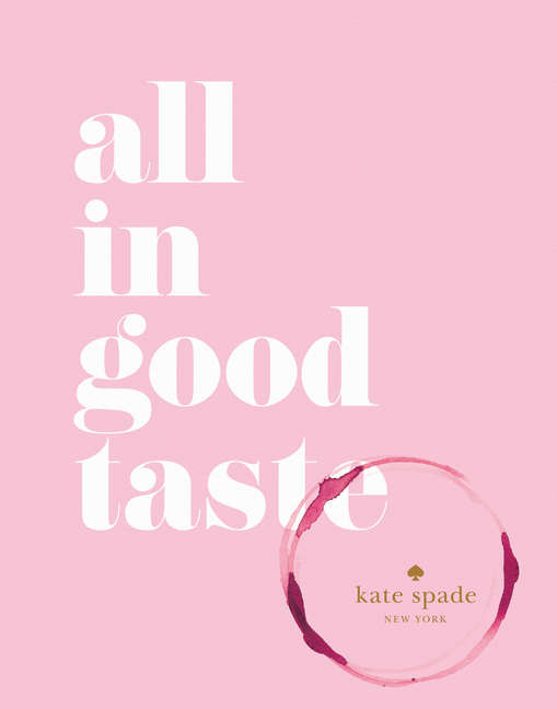 Cover: 9781419717871 | kate spade new york: all in good taste | kate spade new york | Buch