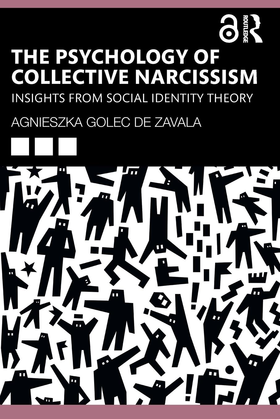 Cover: 9781032283784 | The Psychology of Collective Narcissism | Agnieszka Golec De Zavala