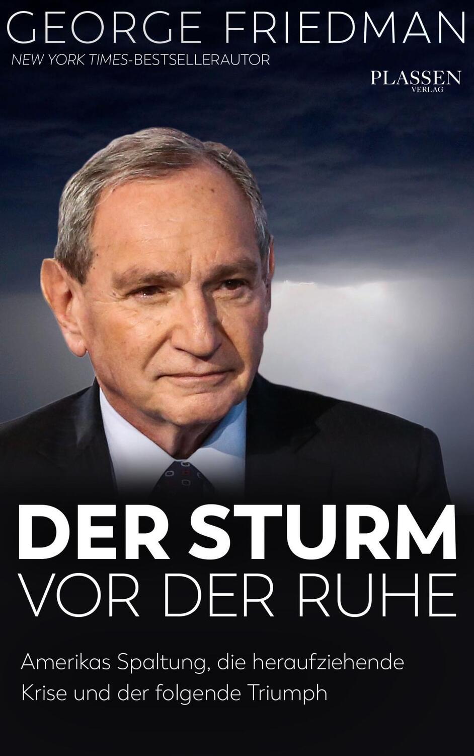 Cover: 9783864706905 | George Friedman: Der Sturm vor der Ruhe | George Friedman | Buch