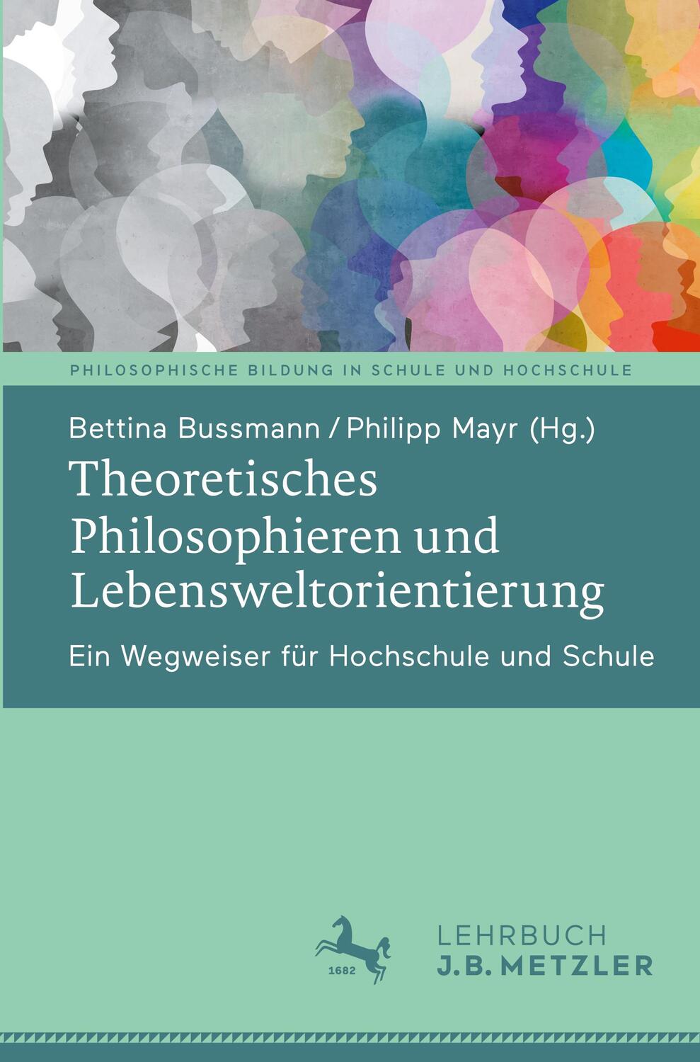 Cover: 9783662673089 | Theoretisches Philosophieren und Lebensweltorientierung | Mayr (u. a.)