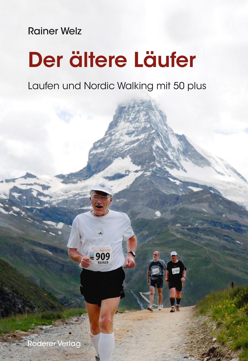 Cover: 9783897839007 | Der ältere Läufer | Laufen und Nordic Walkin mit 50 plus | Rainer Welz