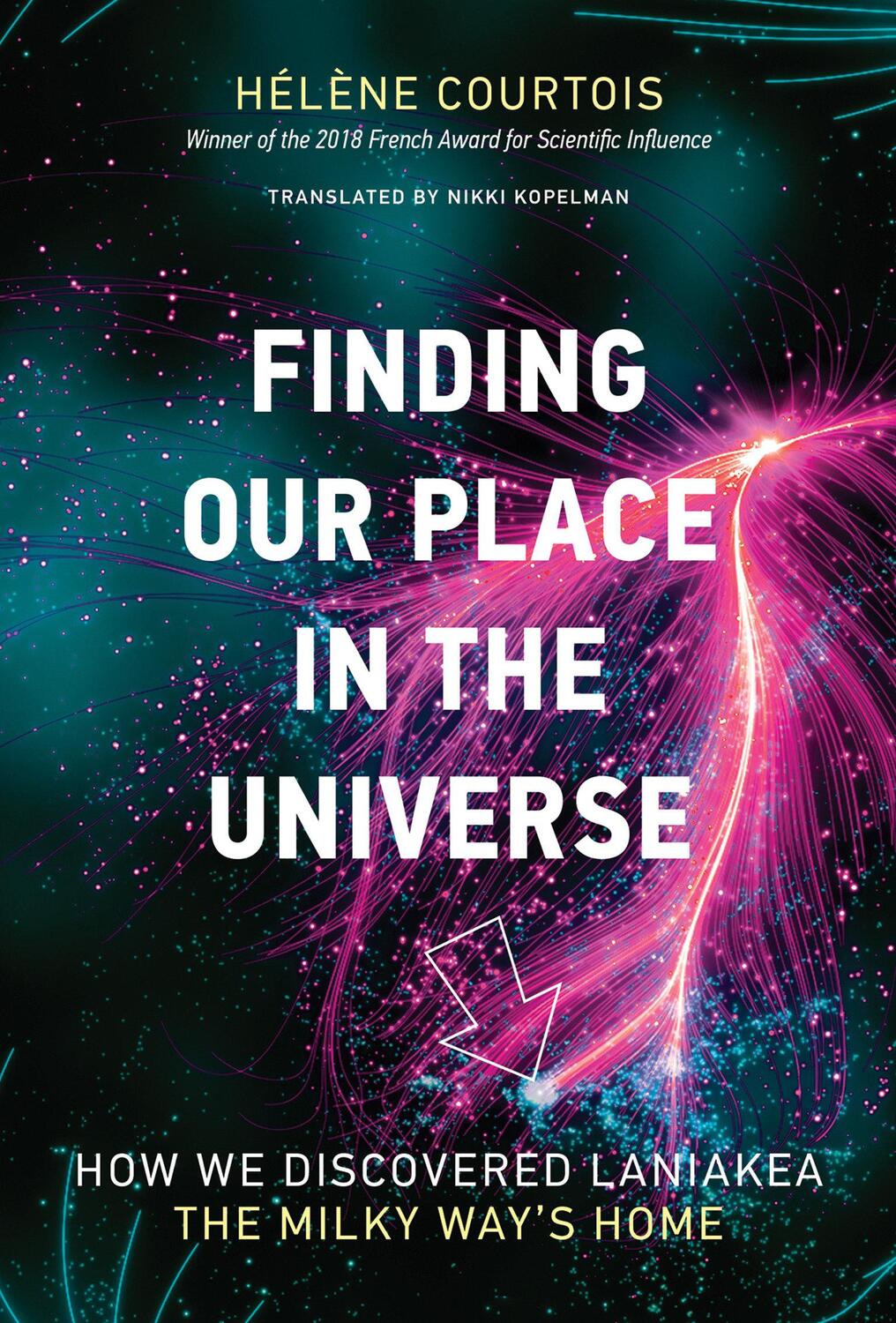 Cover: 9780262039956 | Finding Our Place in the Universe: How We Discovered Laniakea--The...