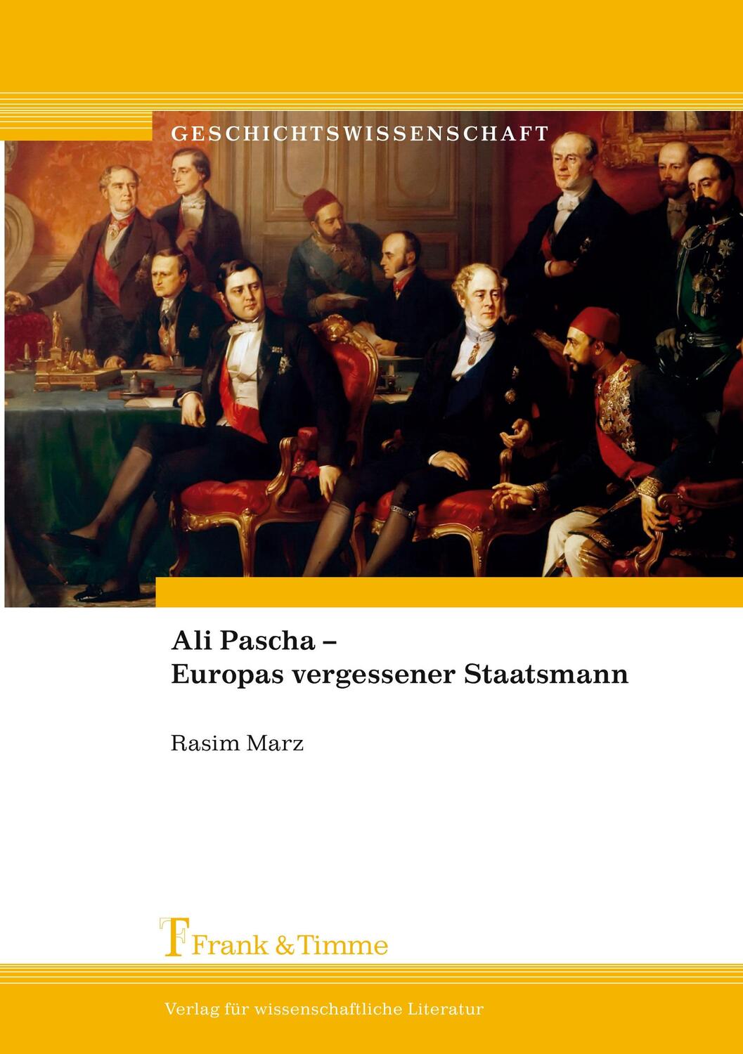 Cover: 9783732902477 | Ali Pascha ¿ Europas vergessener Staatsmann | Rasim Marz | Taschenbuch