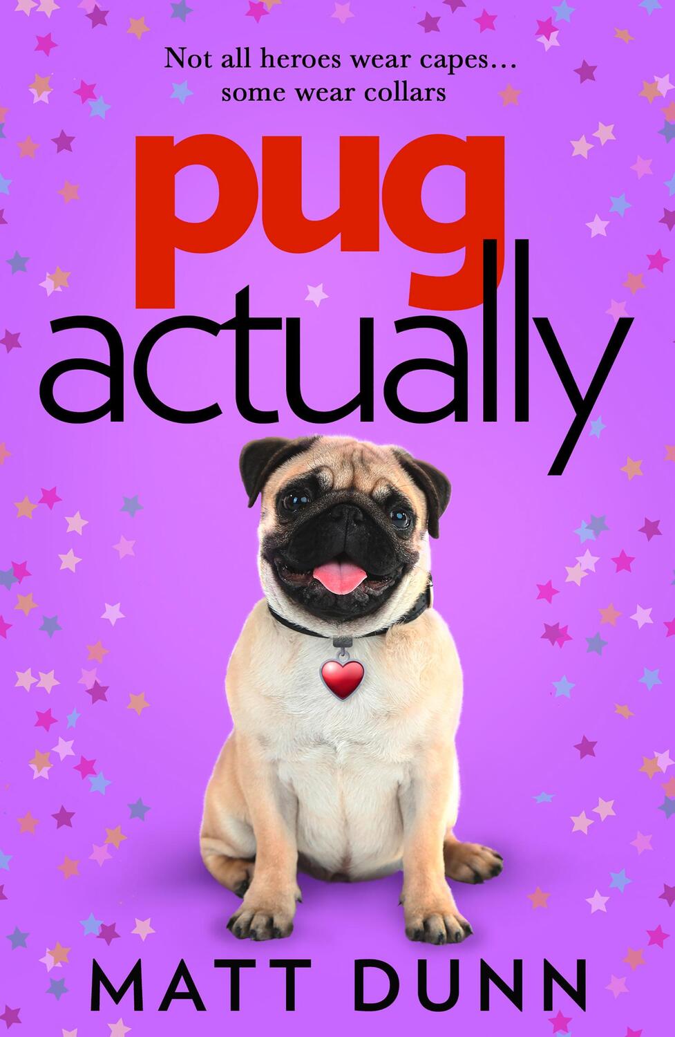 Cover: 9780008455484 | Pug Actually | Matt Dunn | Buch | Gebunden | Englisch | 2021
