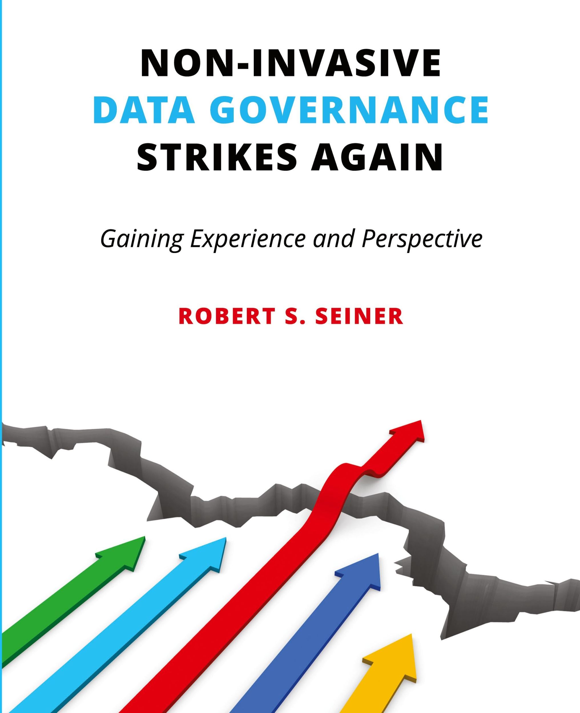 Cover: 9781634623599 | Non-Invasive Data Governance Strikes Again | Robert Seiner | Buch