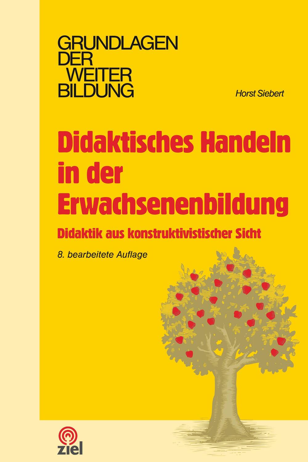 Cover: 9783965570467 | Didaktisches Handeln in der Erwachsenenbildung | Horst Siebert | Buch