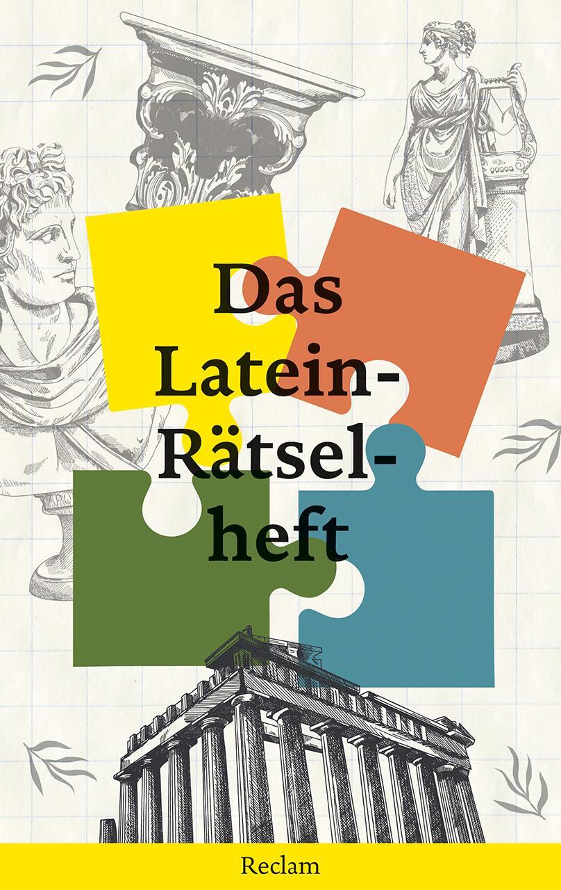 Cover: 9783150144770 | Das Latein-Rätselheft | Melanie Kattanek | Taschenbuch | 100 S. | 2024