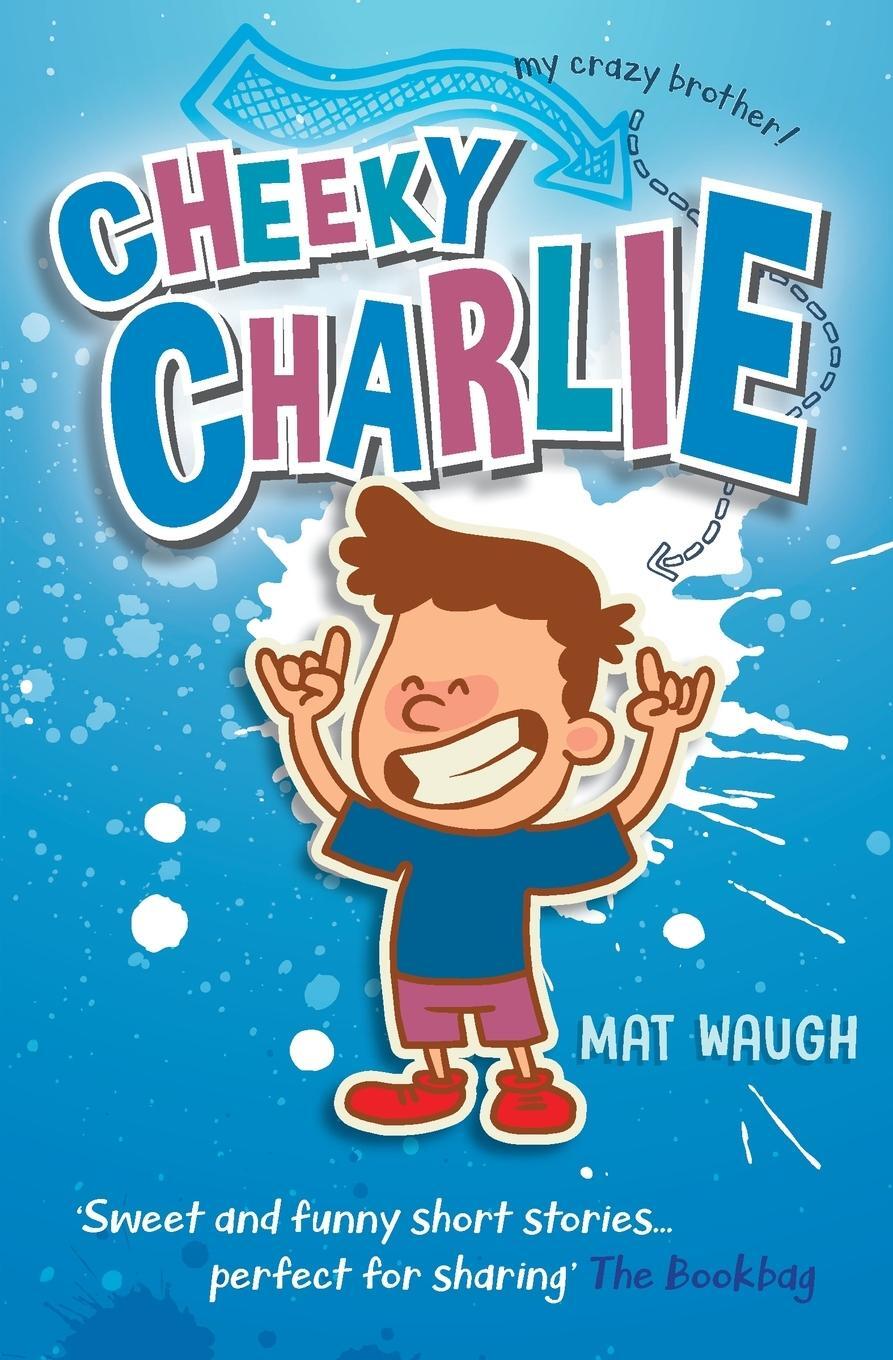 Cover: 9781912883066 | Cheeky Charlie | Mat Waugh | Taschenbuch | Cheeky Charlie | Paperback