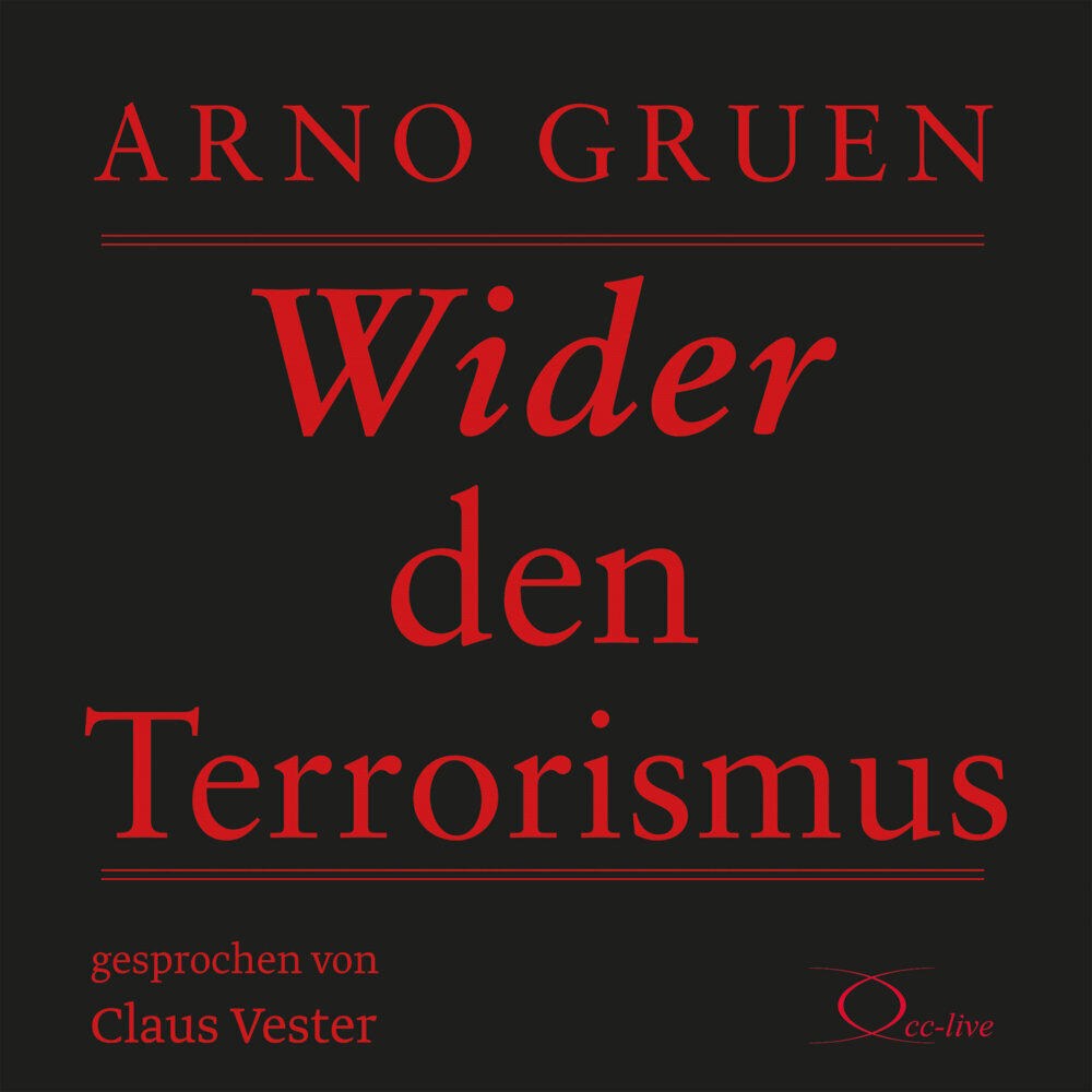 Cover: 9783956163203 | Wider den Terrorismus, 1 Audio-CD | Arno Gruen | Audio-CD | 1 S.