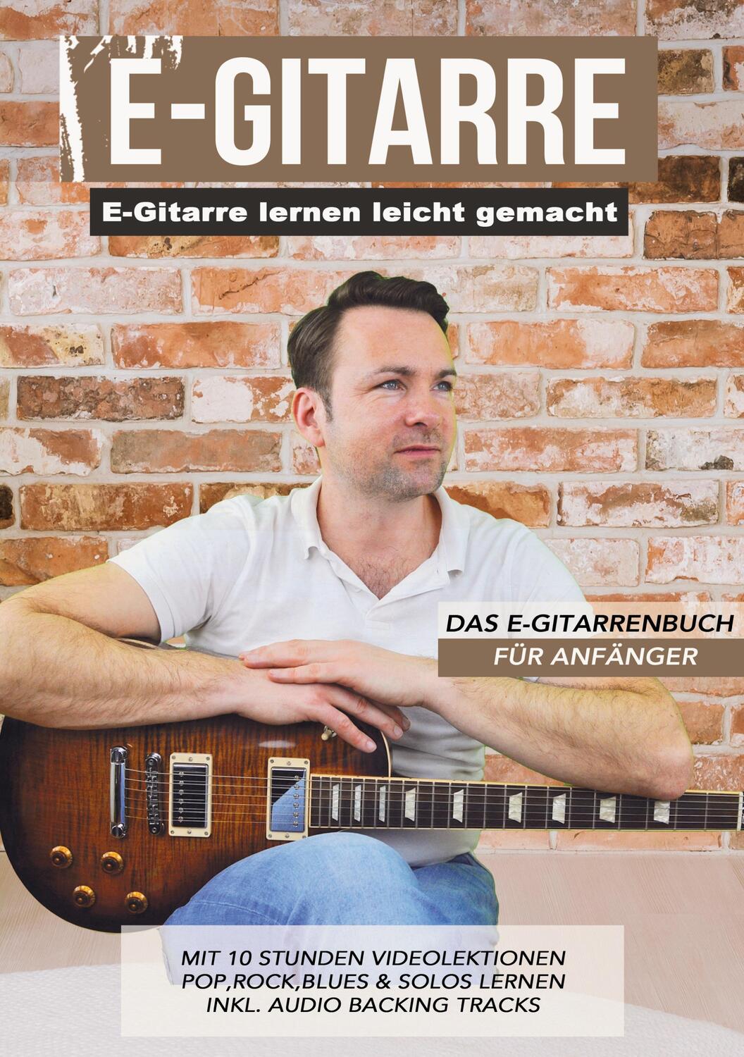 Cover: 9783949891915 | E-Gitarre lernen leicht gemacht - Das E-Gitarrenbuch für Anfänger