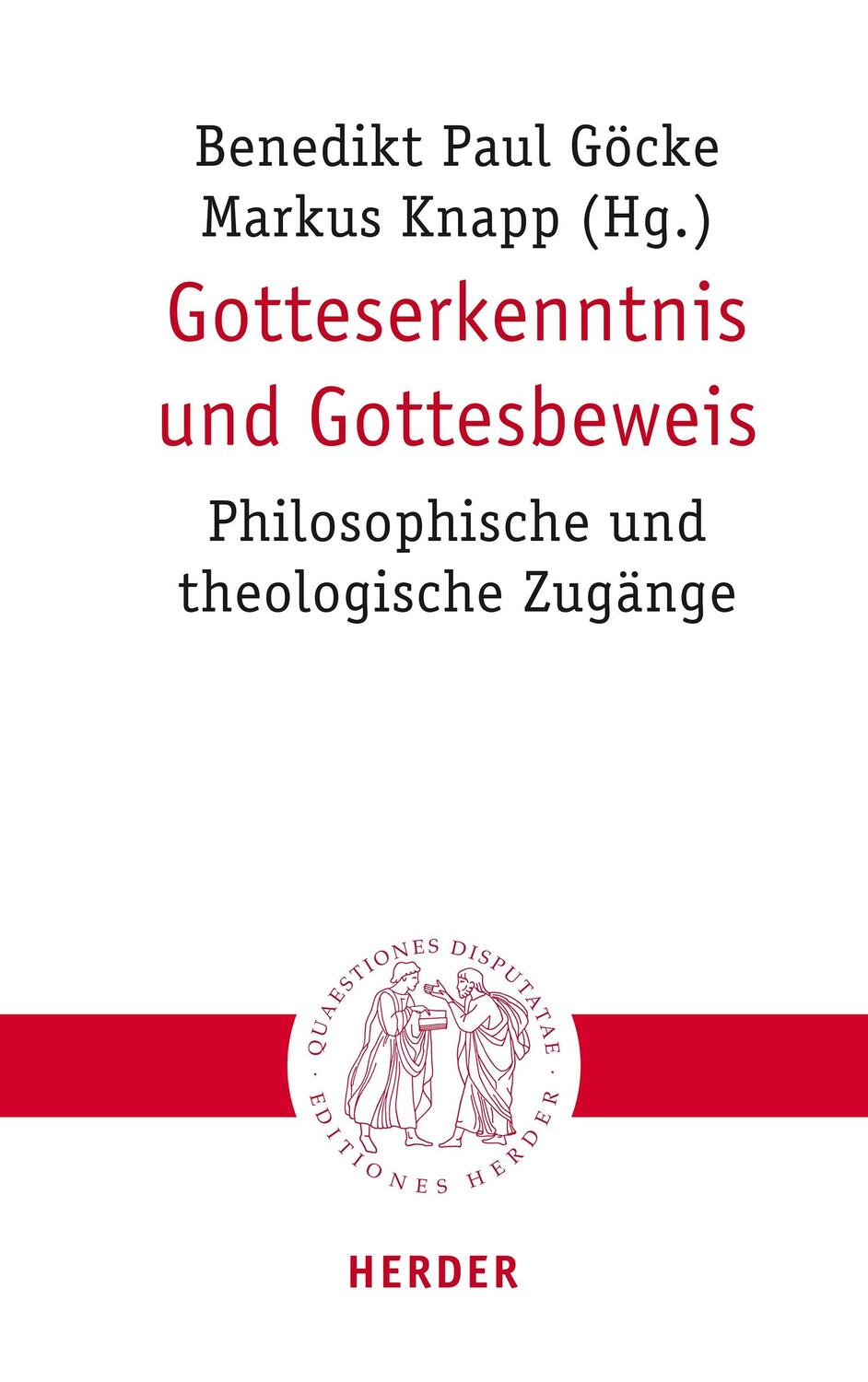 Cover: 9783451023200 | Gotteserkenntnis und Gottesbeweis | Benedikt Paul Göcke (u. a.) | Buch