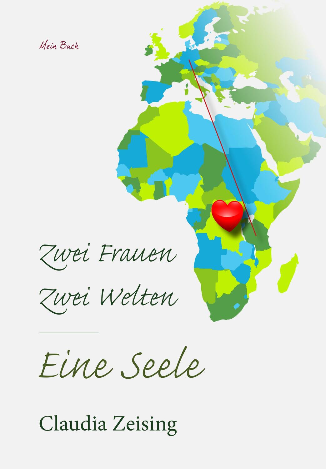 Cover: 9783038770701 | Zwei Frauen - Zwei Welten - Eine Seele | Claudia Zeising | Buch | 2022