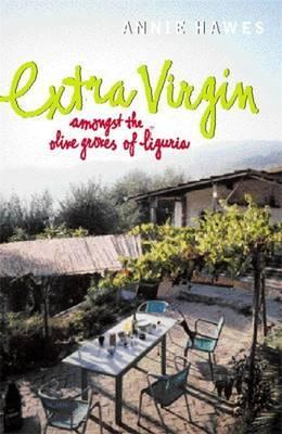 Cover: 9780140294231 | Extra Virgin | Amongst the Olive Groves of Liguria | Annie Hawes