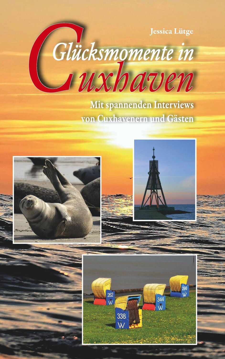 Cover: 9783746028309 | Glücksmomente in Cuxhaven | Jessica Lütge | Taschenbuch | Paperback