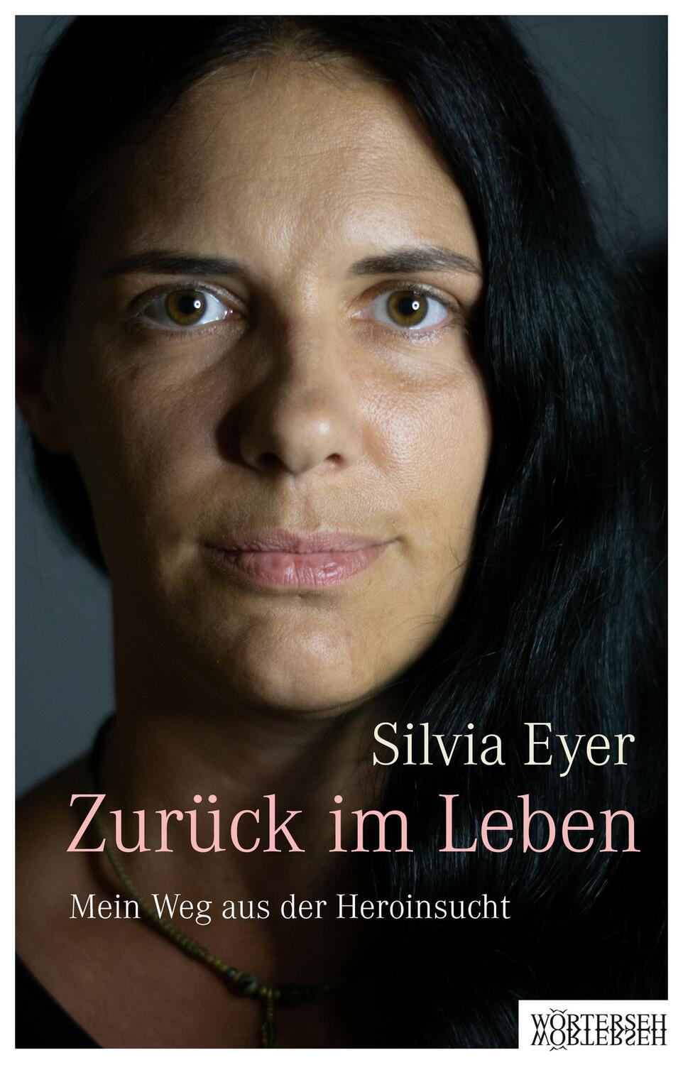 Cover: 9783037631515 | Zurück im Leben | Mein Weg aus der Heroinsucht | Silvia Eyer | Buch
