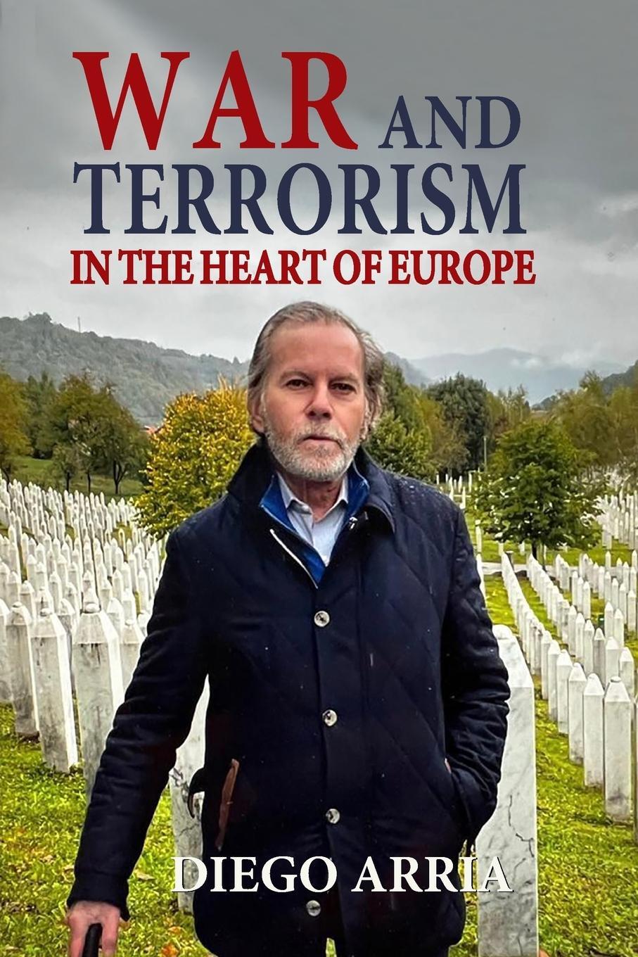 Cover: 9798886802498 | WAR AND TERRORISM IN THE HEART OF EUROPE | Diego Arria | Taschenbuch