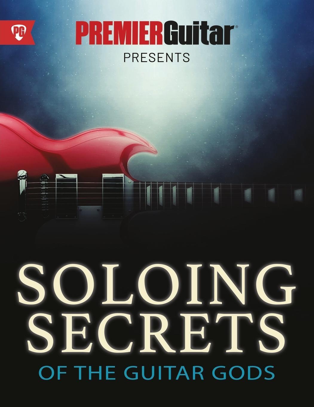 Cover: 9781789330892 | Soloing Secrets of the Guitar Gods | Premier Guitar (u. a.) | Buch