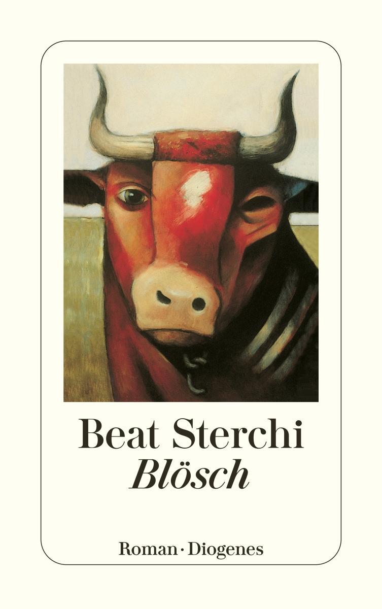Cover: 9783257213416 | Blösch | Beat Sterchi | Taschenbuch | Diogenes Taschenbücher | 448 S.