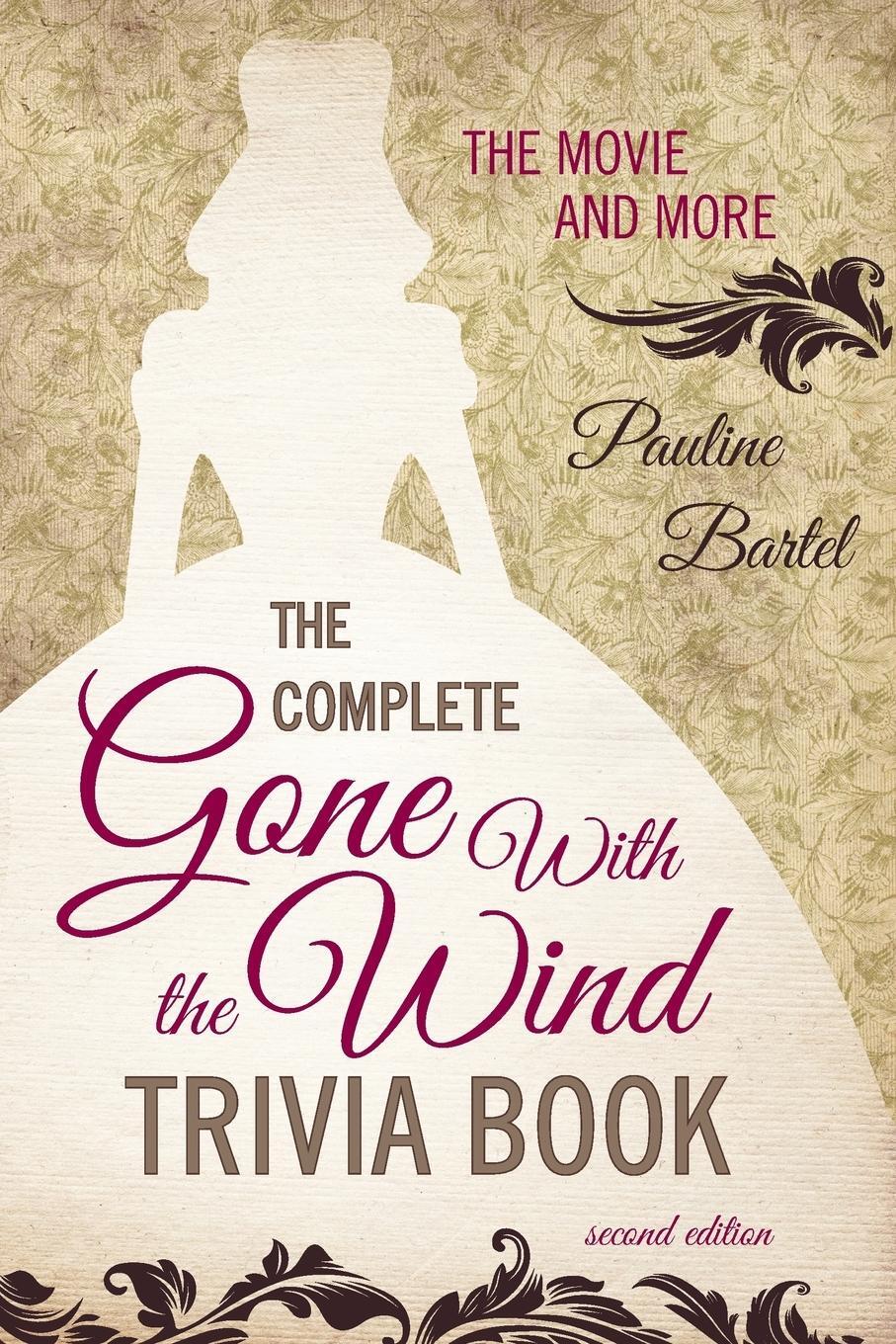 Cover: 9781589798205 | The Complete Gone With the Wind Trivia Book | The Movie and More