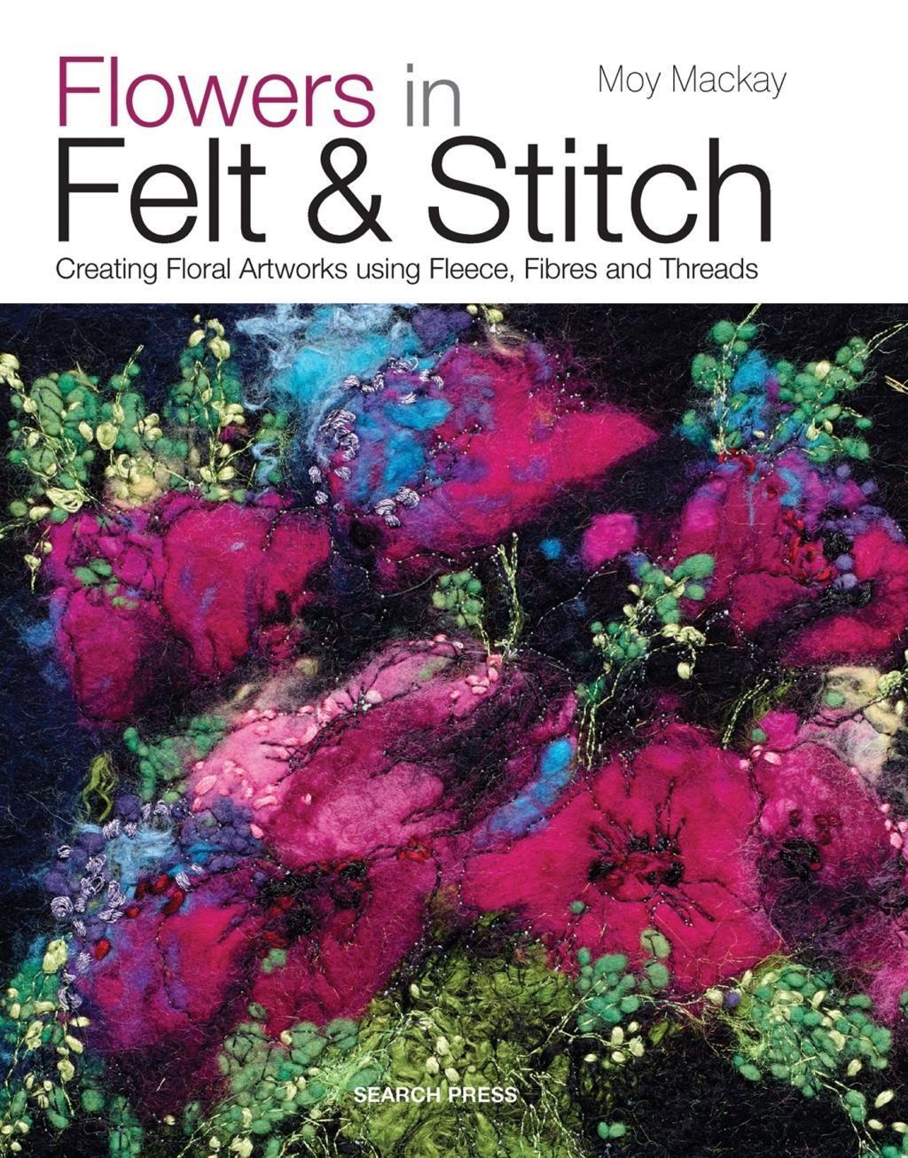 Cover: 9781782210313 | Flowers in Felt & Stitch | Moy Mackay | Taschenbuch | Englisch | 2014