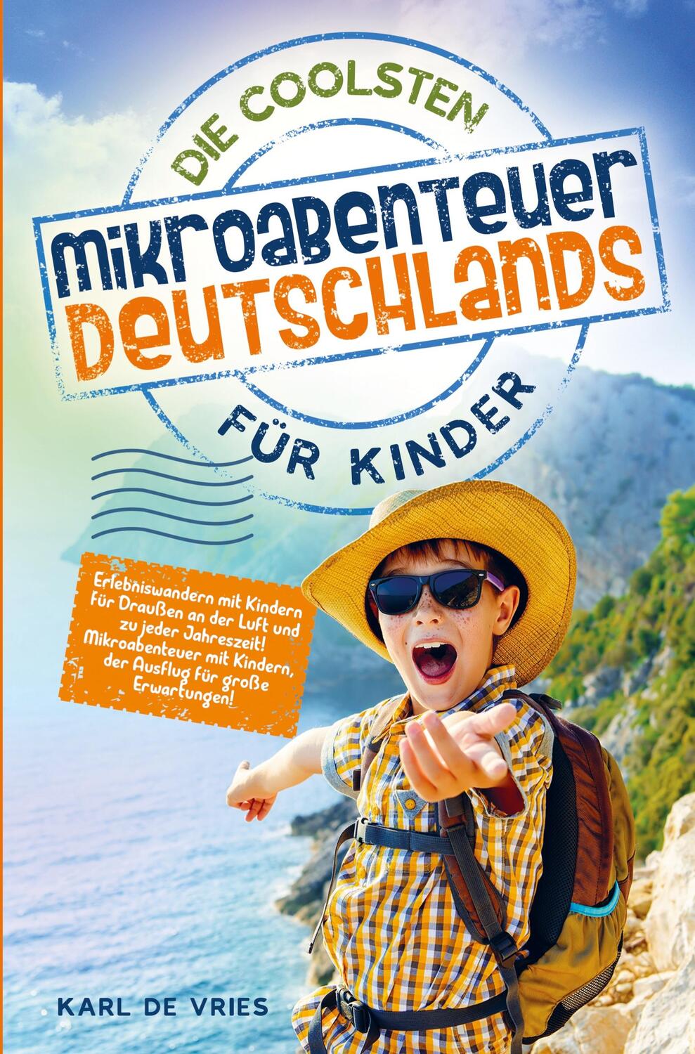 Cover: 9789403667355 | Die coolsten Mikroabenteuer Deutschlands für Kinder | Karl de Vries