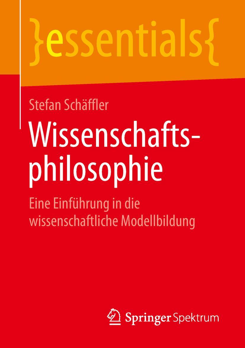 Cover: 9783658238704 | Wissenschaftsphilosophie | Stefan Schäffler | Taschenbuch | xiii