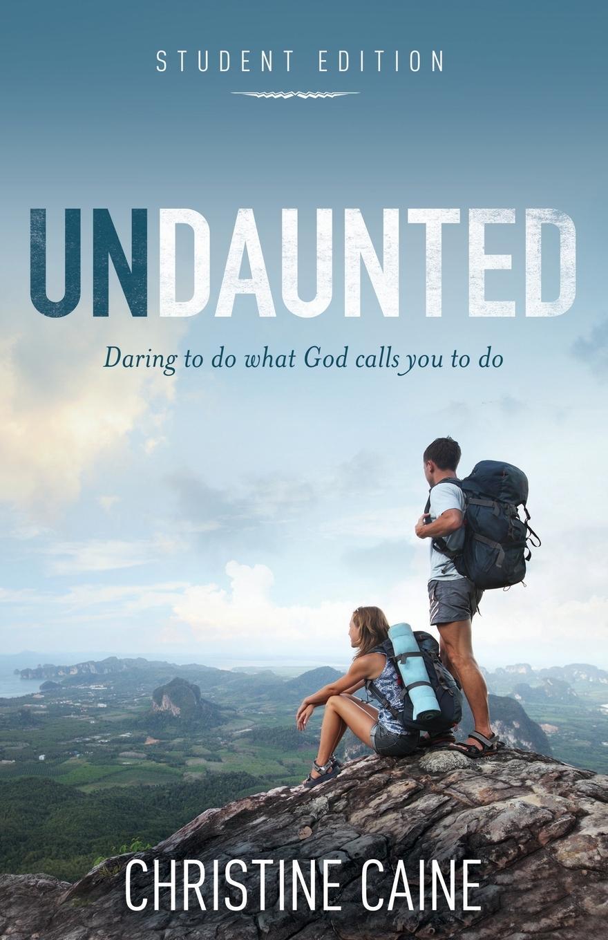 Cover: 9780310743101 | Undaunted Student Edition | Daring to do what God calls you to do