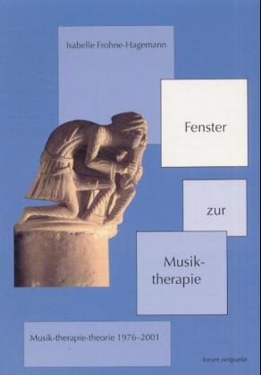 Cover: 9783895002557 | Fenster zur Musiktherapie | Musik-therapie-theorie 1976-2001