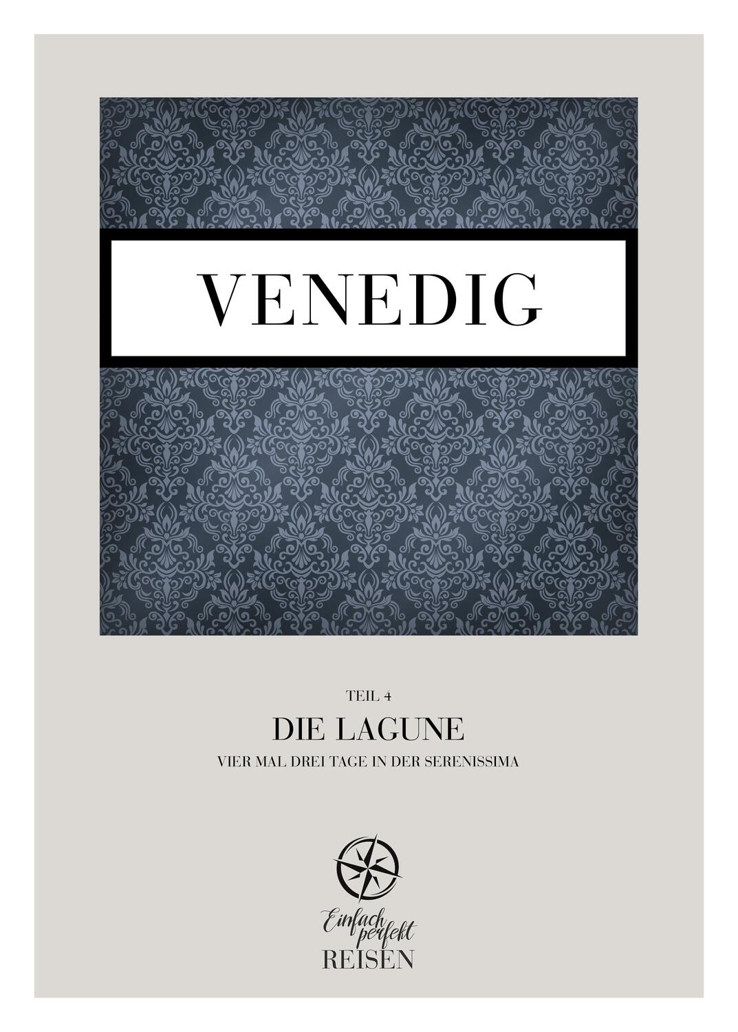 Cover: 9783950528251 | Venedig Teil 4 - Die Lagune | Vier mal drei Tage in der Serenissima