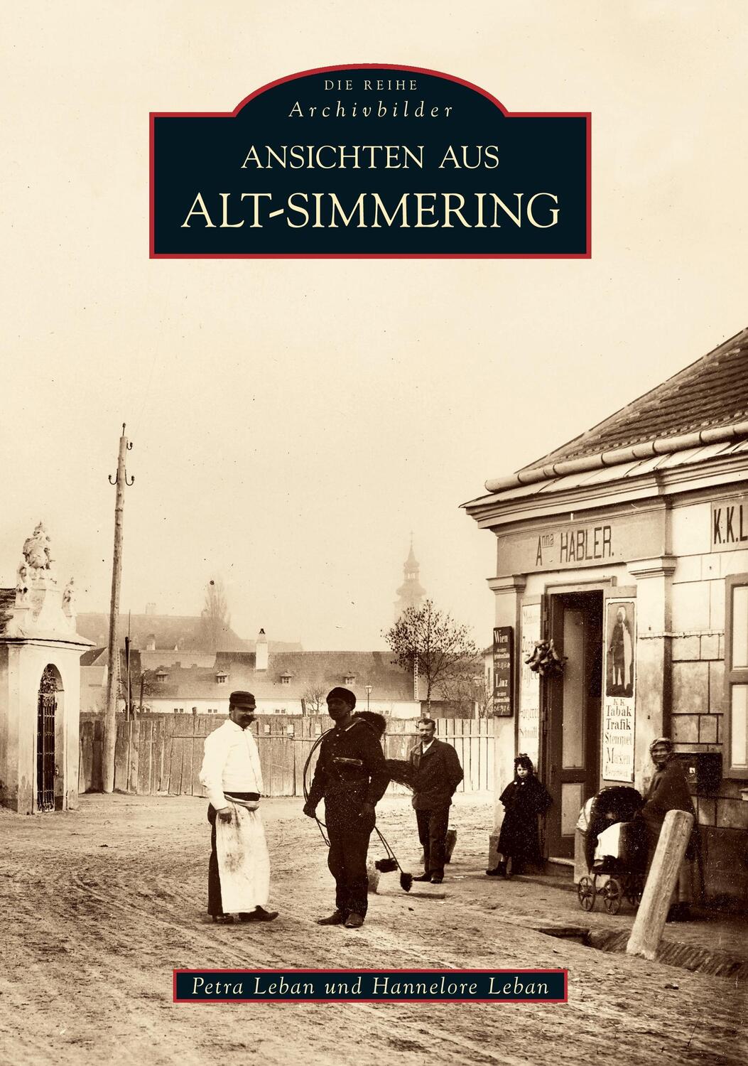 Cover: 9783866804432 | Ansichten aus Alt-Simmering | Petra Leban (u. a.) | Taschenbuch