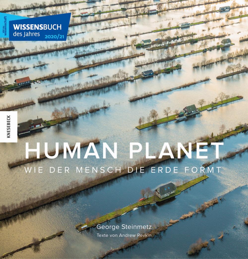 Cover: 9783957283948 | Human Planet | Wie der Mensch die Erde formt | Steinmetz (u. a.)