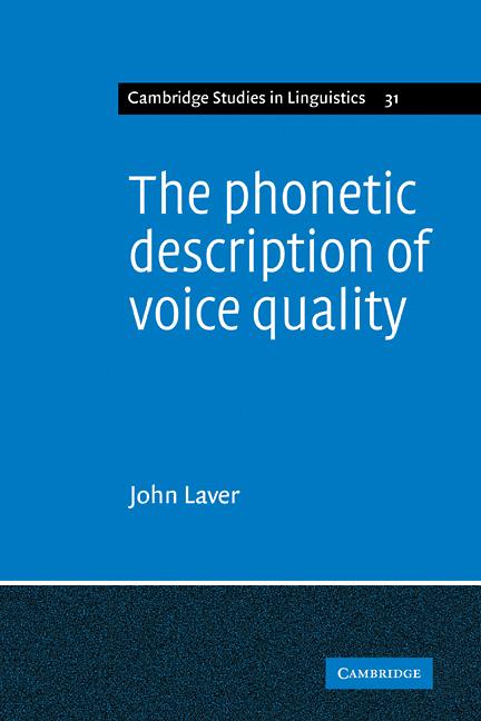 Cover: 9780521108898 | The Phonetic Description of Voice Quality | John Laver | Taschenbuch