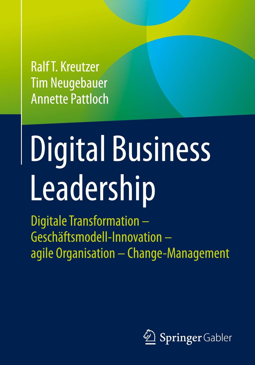 Cover: 9783658119133 | Digital Business Leadership | Ralf T. Kreutzer (u. a.) | Taschenbuch