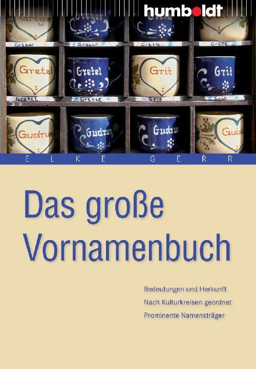 Cover: 9783869106182 | Das große Vornamenbuch | Elke Gerr | Taschenbuch | Deutsch | 2011