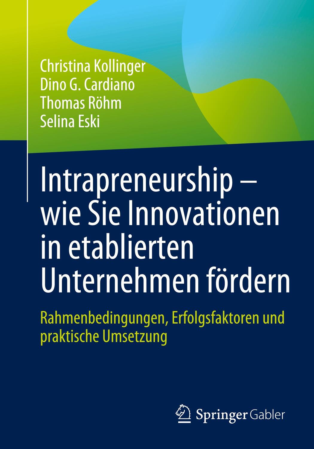 Cover: 9783662673768 | Intrapreneurship - wie Sie Innovationen in etablierten Unternehmen...